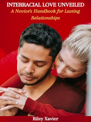 cover image of INTERRACIAL LOVE UNVEILED
